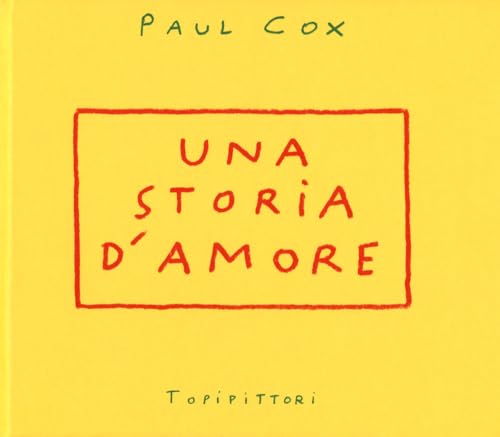 Una storia d'amore. Ediz. illustrata (Albi) von TopiPittori