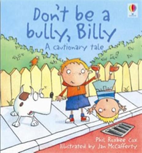 Don't be a bully Billy (Cautionary Tales)