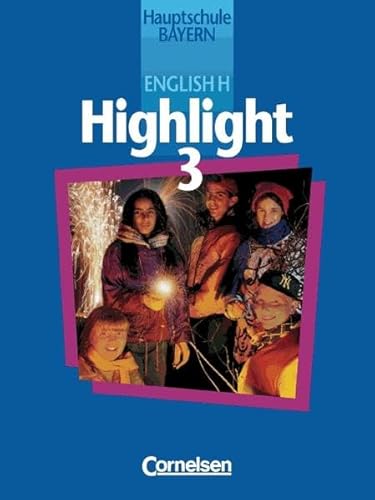 English H/Highlight - Bayern: English H, Highlight, Hauptschule Bayern, Bd.3, 7. Schuljahr