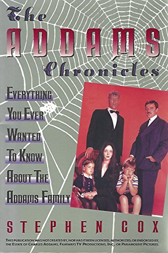 Addams Chronicles: Everything You Ever Wanted to Know About the Addams Family