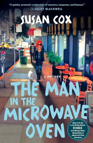 The Man in the Microwave Oven: A Mystery (Theo Bogart Mysteries, 2, Band 2) von St Martin's Press