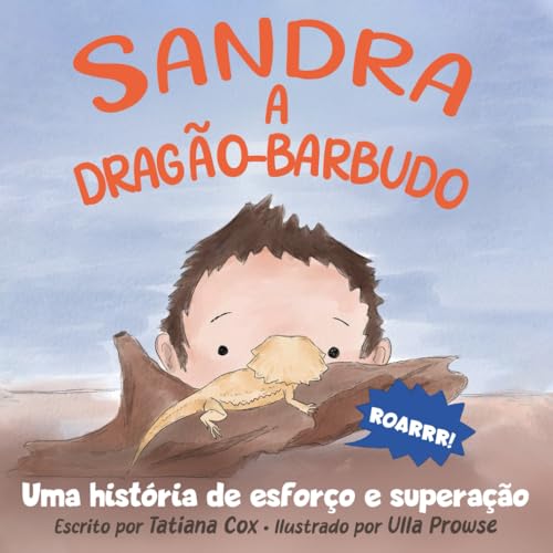 Sandra, a dragão-barbudo: Uma história de esforço e superação von Purple Tree Publishing