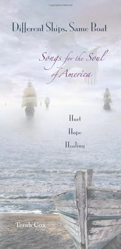 Different Ships, Same Boat: Songs for the Soul of America: Hurt, Hope, Healing von Independently published