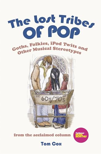 The Lost Tribes of Pop: Goths, folkies, iPod twits and other musical stereotypes
