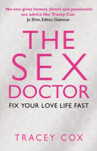 The Sex Doctor: Fix Your Love Life Fast!