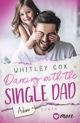 Dancing with the Single Dad – Adam: Deutsche Ausgabe (Single Dads of Seattle, Band 2)