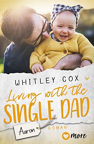 Living with the Single Dad – Aaron: Deutsche Ausgabe (Single Dads of Seattle, Band 4) von more