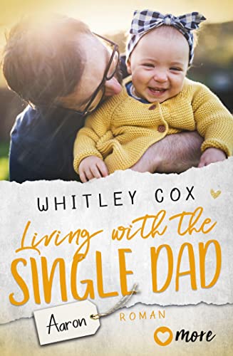 Living with the Single Dad – Aaron: Deutsche Ausgabe (Single Dads of Seattle, Band 4)