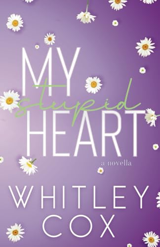 My Stupid Heart von Independently published
