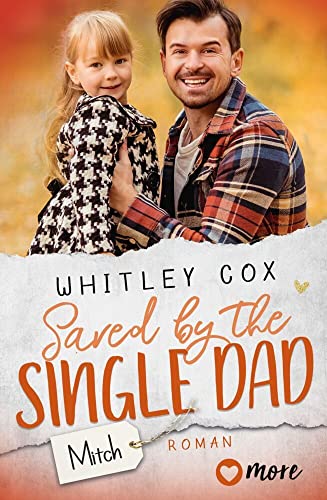 Saved by the Single Dad – Mitch: Deutsche Ausgabe (Single Dads of Seattle, Band 3) von more