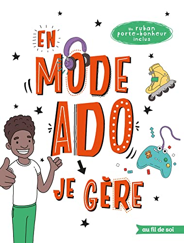 En mode ado - garçon: Je gère