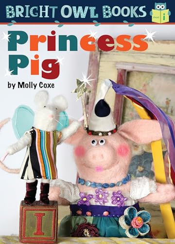 Princess Pig: Short Vowel I (Bright Owl Books)