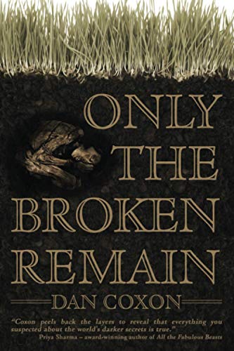 Only the Broken Remain Only the Broken Remain von Black Shuck Books