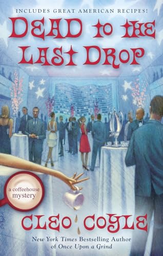 Dead to the Last Drop (A Coffeehouse Mystery, Band 15)