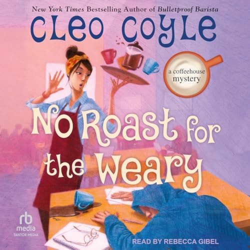 No Roast for the Weary No Roast for the Weary von Blackstone Publishing