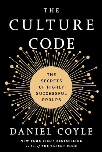 The Culture Code: The Secrets of Highly Successful Groups