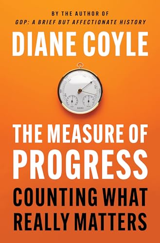 The Measure of Progress: Counting What Really Matters von Princeton University Press