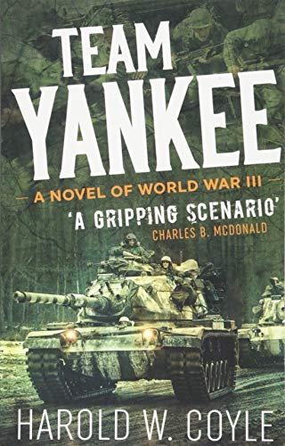 Team Yankee: A Nnvel of World War III (Casemate Fiction)