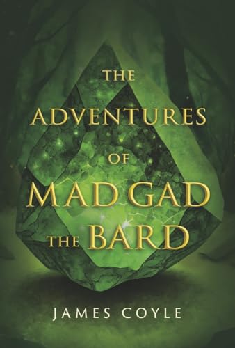 The Adventures of Mad Gad the Bard: Book 1 von Bookbaby