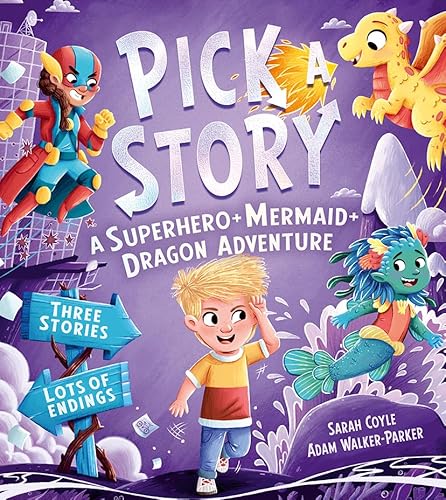 Pick a Story: A Superhero Mermaid Dragon Adventure: The brand new interactive illustrated picture book adventure for children where YOU choose the story! von Farshore