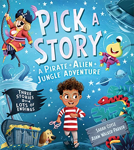Pick a Story: A Pirate Alien Jungle Adventure: The new interactive illustrated picture book adventure for children where YOU choose the story von Farshore