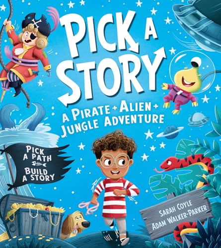 Pick a Story: A Pirate Alien Jungle Adventure: The new interactive illustrated picture book adventure for children where YOU choose the story von Farshore