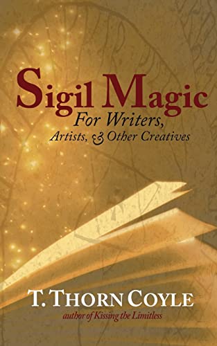 Sigil Magic: for Writers and Other Creatives (Practical Magic, Band 2)
