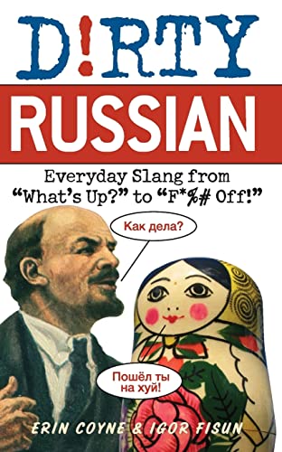 Dirty Russian: Everyday Slang from (Dirty Everyday Slang) von Brand: Ulysses Press