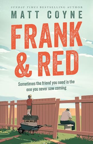 Frank and Red: The heart-warming story of an unlikely friendship von Wildfire