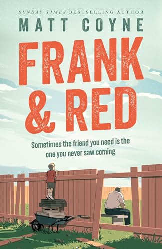 Frank and Red: The heartwarming story of an unlikely friendship von Wildfire