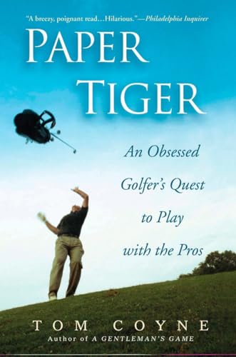 Paper Tiger: An Obsessed Golfer's Quest to Play with the Pros von Avery