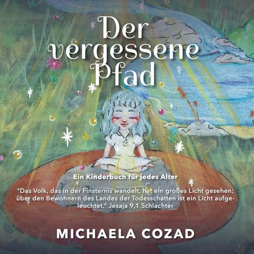 Der vergessene Pfad: Ein Kinderbuch für jedes Alter