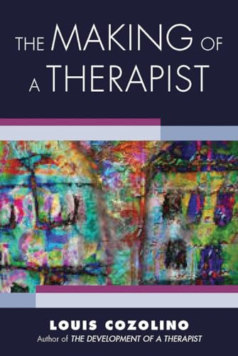 The Making of a Therapist: A Practical Guide for the Inner Journey (The Norton Series on Interpersonal Neurobiology, Band 0) von W. W. Norton & Company