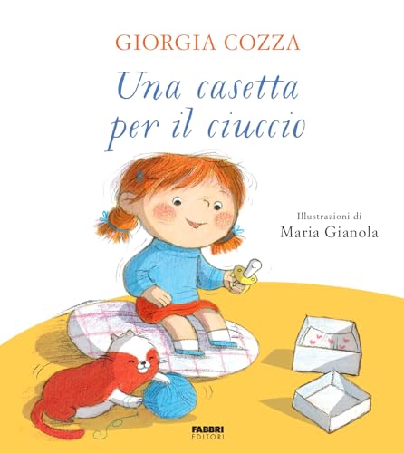 Una casetta per il ciuccio. Ediz. a colori (Grandi illustrati) von Fabbri