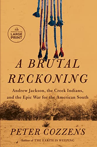 A Brutal Reckoning: Andrew Jackson, the Creek Indians, and the Epic War for the American South (Random House Large Print) von Diversified Publishing