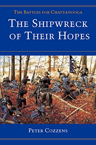 The Shipwreck of Their Hopes: The Battles for Chattanooga (Civil War Trilogy) von University of Illinois Press