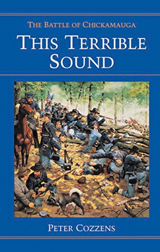 This Terrible Sound: THE BATTLE OF CHICKAMAUGA (Civil War Trilogy) von University of Illinois Press