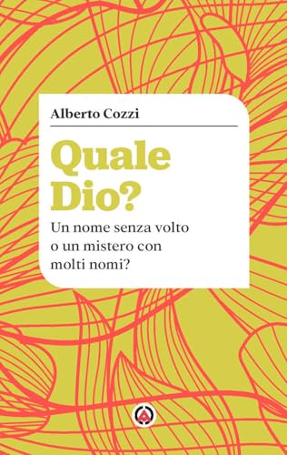 Quale Dio? Un nome senza volto o un mistero con molti nomi? Quale Dio? Un nome senza volto o un mistero con molti nomi? von Centro Ambrosiano