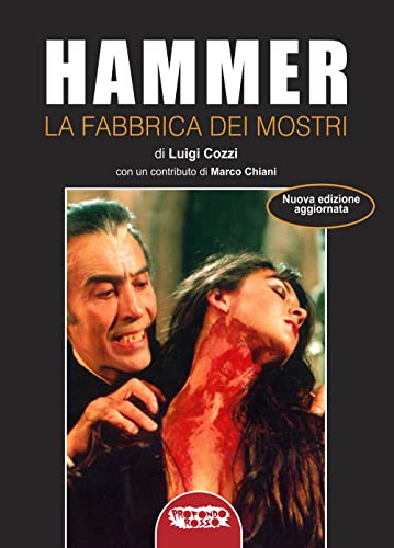 Hammer. La fabbrica dei mostri. Ediz. illustrata (Cinema)