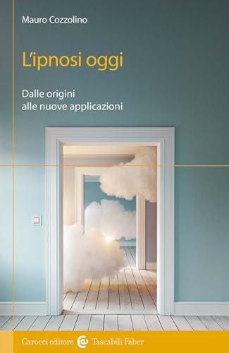 L'ipnosi. Dalle origini alle nuove applicazioni (I tascabili) von Carocci