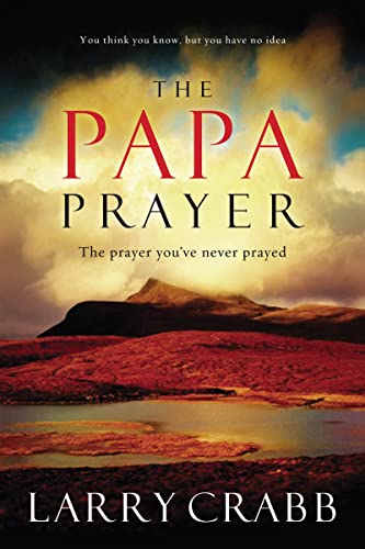 Papa Prayer: The Prayer You've Never Prayed