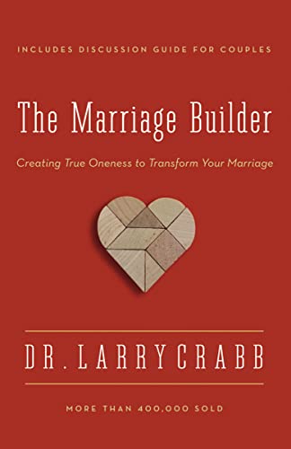 The Marriage Builder: Creating True Oneness to Transform Your Marriage von Zondervan