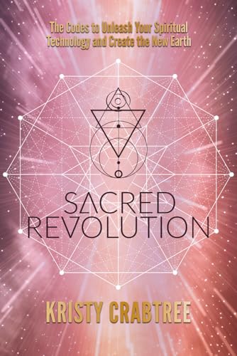 Sacred Revolution: The Codes to Unleash Your Spiritual Technology and Create the New Earth von Joan of Arc Publishing