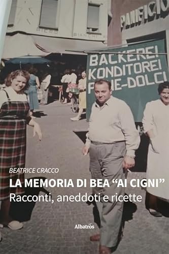 La memoria di Bea «Ai cigni» (Nuove voci. Vite) von Gruppo Albatros Il Filo