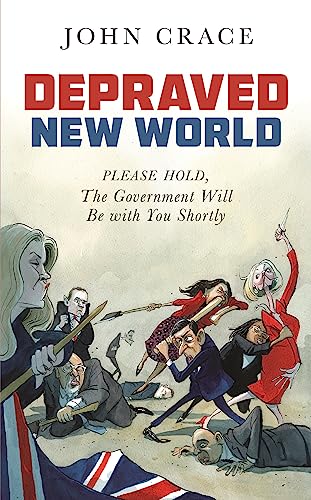 Depraved New World: Please Hold, the Government Will Be With You Shortly von Guardian Faber Publishing