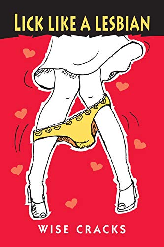 Lick Like a Lesbian Lick Like a Lesbian von Xlibris UK
