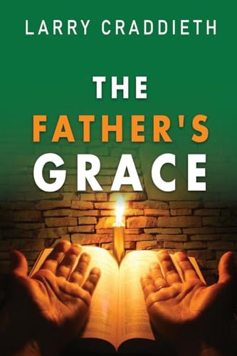 The Father's Grace von Scriptor House