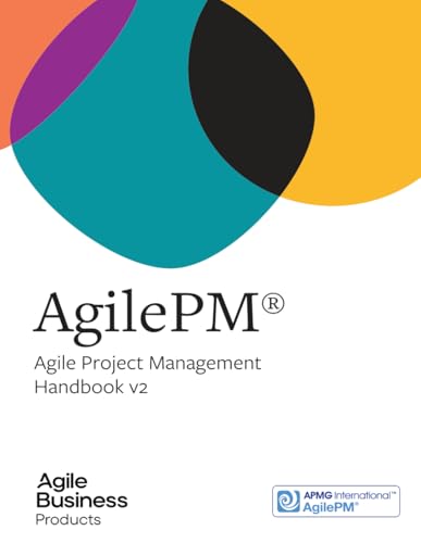 AgilePM: Agile Project Management: Handbook v2 (Agile Business Products) von Independently published
