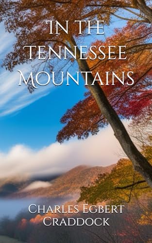 In the Tennessee Mountains: Stories from the Heart of Tennessee In the Tennessee Mountains: Stories from the Heart of Tennessee von Independently published