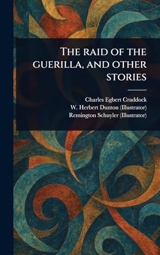 The Raid of the Guerilla, and Other Stories The Raid of the Guerilla, and Other Stories von Anson Street Press